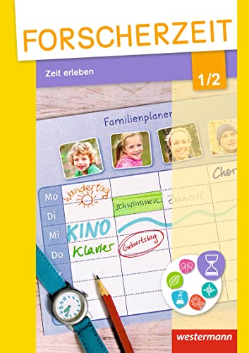 Forscherzeit - Themenhefte für den Sachunterricht: Zeit erleben 1 / 2 Schülerheft