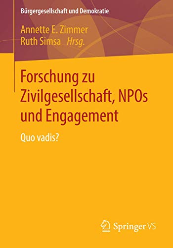 Forschung zu Zivilgesellschaft, NPOs und Engagement: Quo vadis? (Bürgergesellschaft und Demokratie, Band 46)