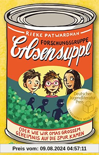 Forschungsgruppe Erbsensuppe – oder wie wir Omas großem Geheimnis auf die Spur kamen: Preisgekröntes Kinderbuch zum Thema Flucht ab 8