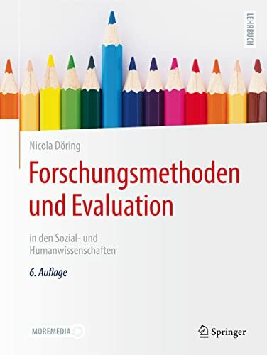 Forschungsmethoden und Evaluation in den Sozial- und Humanwissenschaften Forschungsmethoden und Evaluation in den Sozial- und Humanwissenschaften