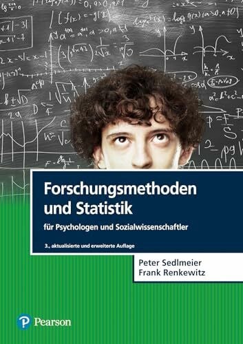 Forschungsmethoden und Statistik für Psychologen und Sozialwissenschaftler (Pearson Studium - ...