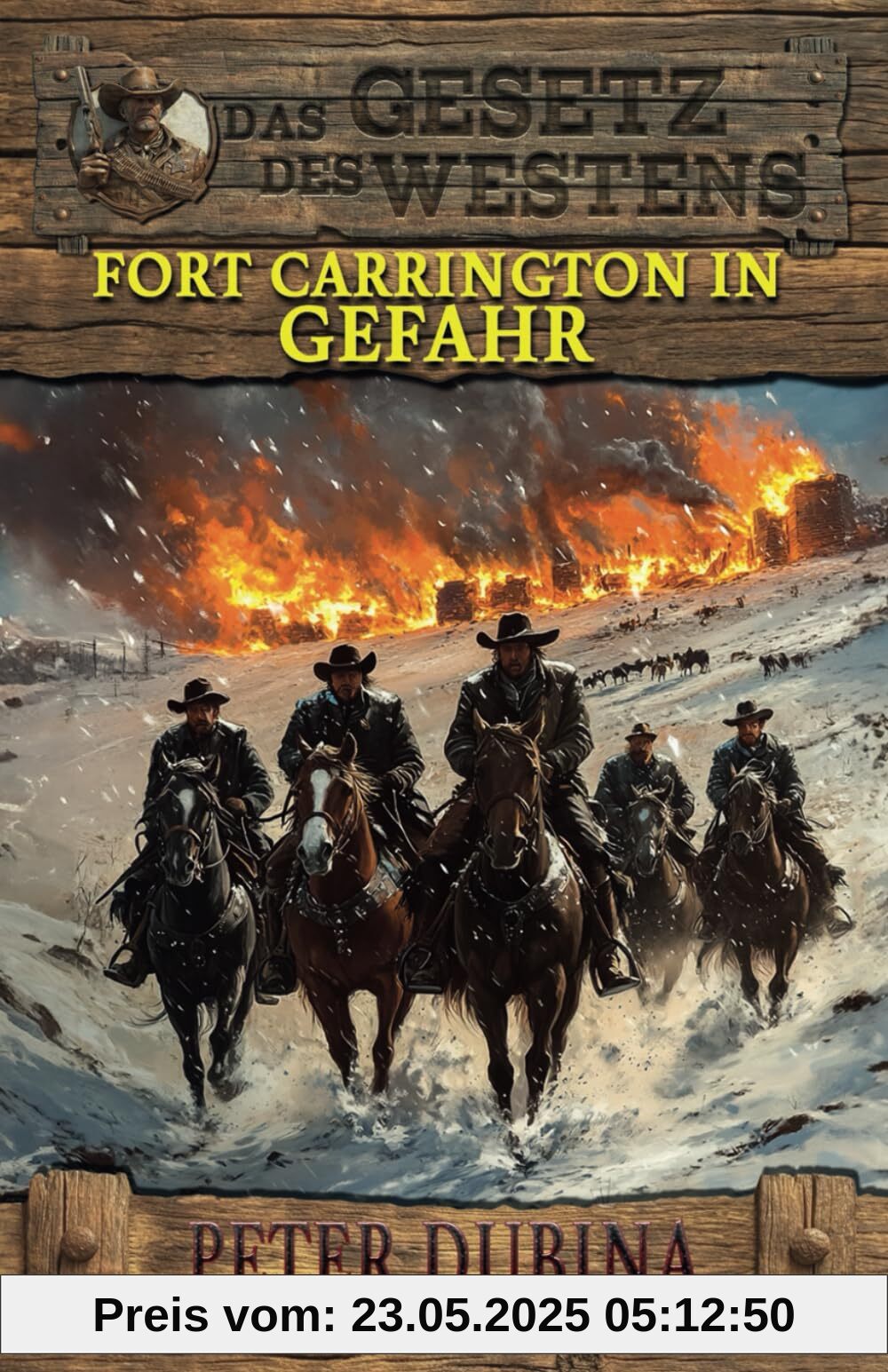 Fort Carrington in Gefahr: Historischer Western (Historische Western-Reihe Das Gesetz des Westens)