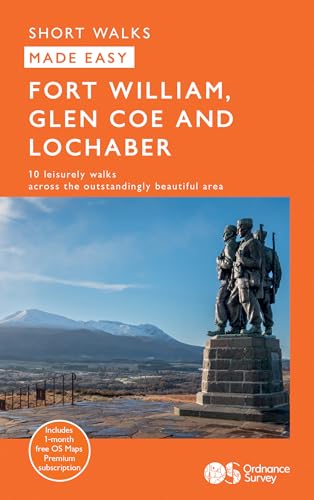 Fort William, Glencoe, and Lochaber (OS Short Walks Made Easy)
