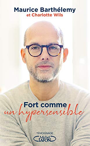 Fort comme un hypersensible von MICHEL LAFON