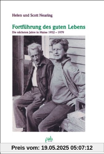 Fortführung des guten Lebens. Die nächsten Jahre in Maine 1952 - 1979