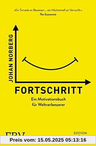 Fortschritt: Ein Motivationsbuch für Weltverbesserer
