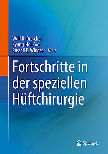 Fortschritte in der speziellen Hüftchirurgie