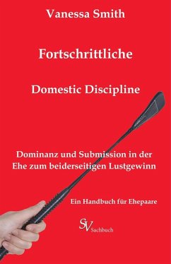 Fortschrittliche Domestic Discipline (eBook, ePUB) von Schweitzerhaus Verlag