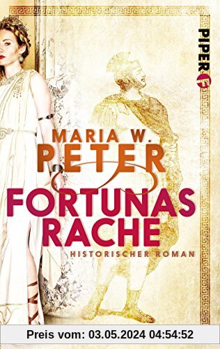 Fortunas Rache: Historischer Roman