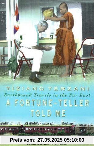 Fortune-Teller Told Me: Earthbound Travels in the Far East Fortune-Teller Told Me: Earthbound Travels in the Far East