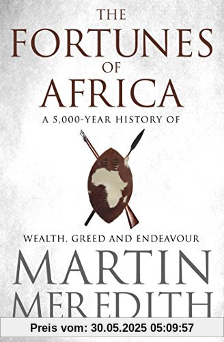 Fortunes of Africa: A 5,000-Year History of Wealth, Greed and Endeavour