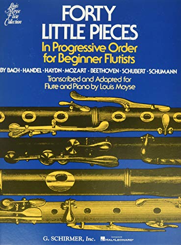Forty Little Pieces in Progressive Order for Beginner Flutists (Louis Moyse Flute Collection) von Schirmer G Books