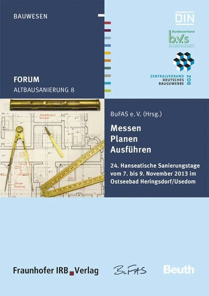 Forum Altbausanierung 8. Messen - Planen - Ausführen. 24. Hanseatische Sanierungstage vom 07. ...