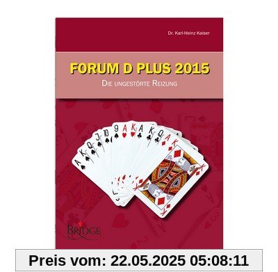 Forum D Plus 2015 - Lehrbuch / Forum D Plus 2015 - Die Ungestörte Reizung