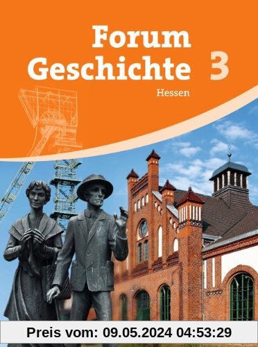 Forum Geschichte - Hessen: Band 3 - Vom Absolutismus bis zum Imperialismus: Schülerbuch