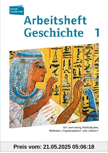 Forum Geschichte - Neue Ausgabe - Arbeitshefte zu allen Ausgaben: Band 1 - Von der Urgeschichte bis zum Ende des Römischen Reiches: Mit Lesetraining, ... Fragekompetenz und Urteilen. Arbeitsheft Forum Geschichte - Neue Ausgabe - Arbeitshefte zu allen Ausgaben: Band 1 - Von der Urgeschichte bis zum Ende des Römischen Reiches: Mit Lesetraining, ... Fragekompetenz und Urteilen. Arbeitsheft
