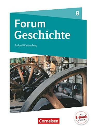 Forum Geschichte - Neue Ausgabe - Gymnasium Baden-W�rttemberg - Ausgabe ab 2016 - 8. Schuljahr...