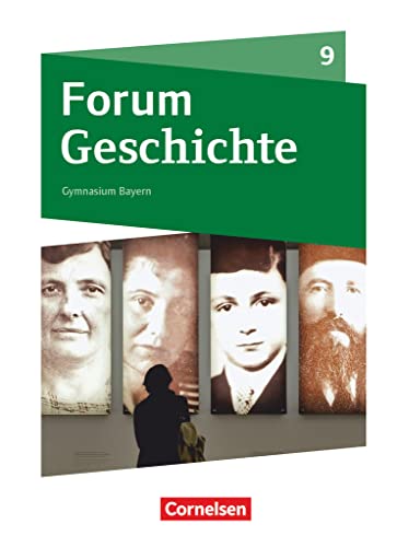 Forum Geschichte - Neue Ausgabe - Gymnasium Bayern - Ausgabe ab 2018 - 9. Jahrgangsstufe: Das kurze 20. Jahrhundert - Schulbuch - Mit digitalen Medien Forum Geschichte - Neue Ausgabe - Gymnasium Bayern - Ausgabe ab 2018 - 9. Jahrgangsstufe: Das kurze 20. Jahrhundert - Schulbuch - Mit digitalen Medien