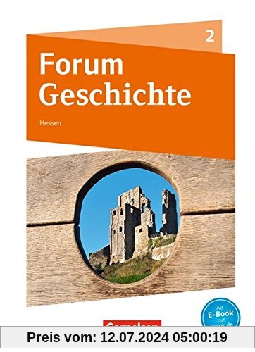Forum Geschichte - Neue Ausgabe - Gymnasium Hessen / Band 2 - Vom Mittelalter bis zum Absolutismus: Schülerbuch