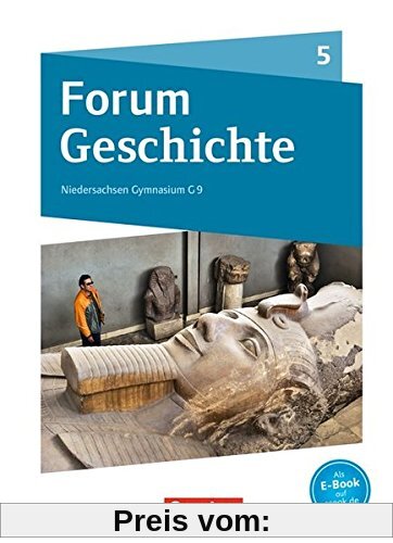 Forum Geschichte - Neue Ausgabe - Gymnasium Niedersachsen: 5. Schuljahr - Von der Urgeschichte bis zum Römischen Reich: Schülerbuch mit Onlineangebot