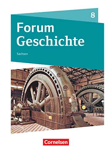 Forum Geschichte - Neue Ausgabe - Gymnasium Sachsen - 8. Schuljahr: Schulbuch von Cornelsen Verlag GmbH