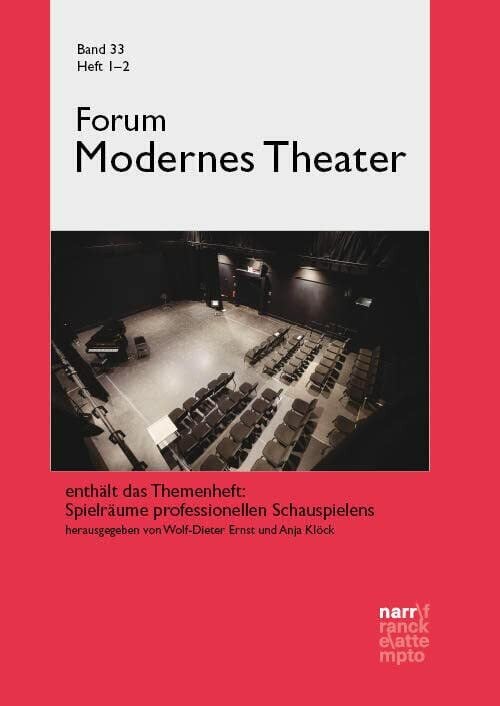 Forum Modernes Theater, 33, 1-2: enthält das Themenheft: Spielräume professionellen Schauspiel... Forum Modernes Theater, 33, 1-2: enthält das Themenheft: Spielräume professionellen Schauspiel...