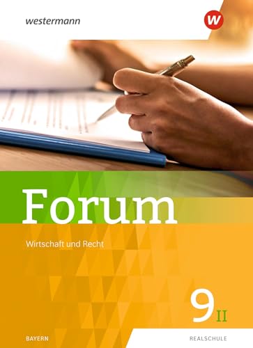Forum - Wirtschaft und Recht / Sozialkunde: Schülerband 9II (Forum - Wirtschaft und Recht/Politik und Gesellschaft: aktuelle Ausgabe)
