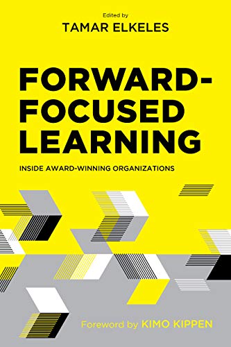 Forward-Focused Learning: Inside Award-Winning Organizations von ASTD