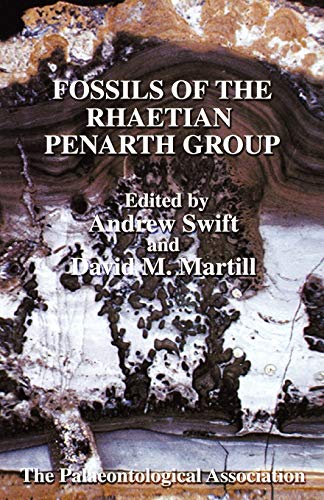 Fossils of the Rhaertian Penarth Group: Fossils of the Rhaetian Penarth Group (Palaeontological Association: Field Guides to Fossils) von Wiley-Blackwell