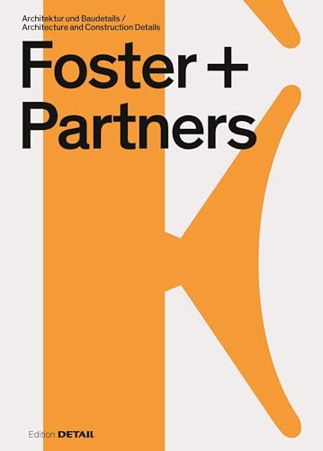 Foster + Partners: Architecture and Construction Details von DETAIL