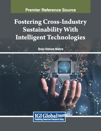 Fostering Cross-Industry Sustainability With Intelligent Technologies von IGI Global