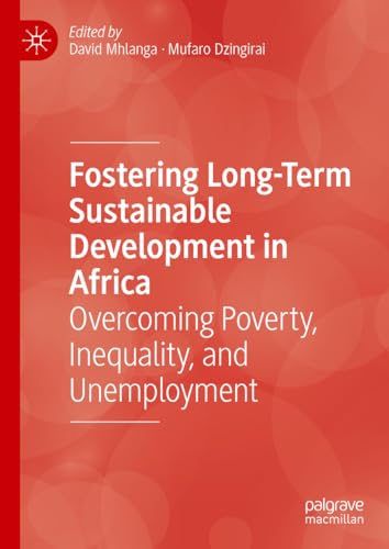 Fostering Long-Term Sustainable Development in Africa: Overcoming Poverty, Inequality, and Unemployment von Palgrave Macmillan
