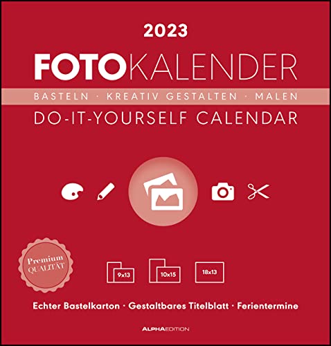 Foto-Bastelkalender rot 2023 - Do it yourself calendar 21x22 cm - datiert - Kreativkalender - Foto-Kalender - Alpha Edition