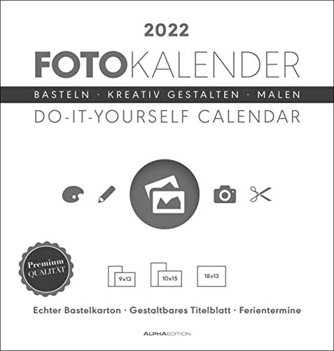 Foto-Bastelkalender weiß 2022 - Do it yourself calendar 21x22 cm - datiert - Kreativkalender - Foto-Kalender - Alpha Edition von Alpha Edition