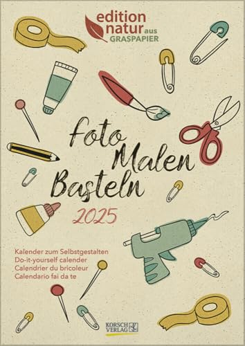 Bastelkalender 2025 A4 Foto-Malen-Basteln Graspapier: Fotokalender zum Selbstgestalten. Do-it-yourself Kalender mit Graspapier. von Korsch Verlag