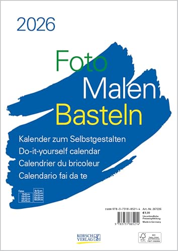 Foto-Malen-Basteln Bastelkalender A4 weiß 2026: Fotokalender zum Selbstgestalten. Do-it-yourself Kalender mit festem Fotokarton. von Korsch Verlag
