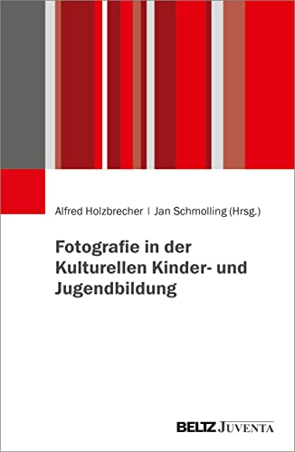 Fotografie in der Kulturellen Kinder- und Jugendbildung von Beltz
