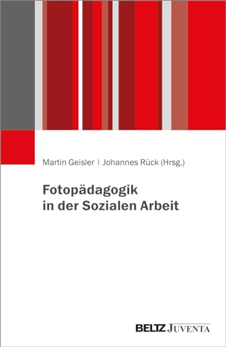 Fotopädagogik in der Sozialen Arbeit von Beltz
