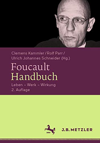 Foucault-Handbuch: Leben – Werk – Wirkung