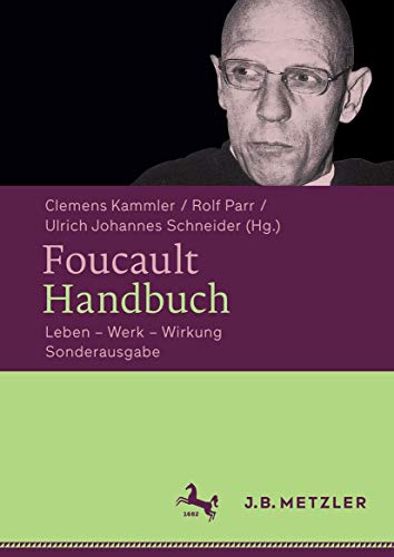 Foucault-Handbuch: Leben – Werk – Wirkung von J.B. Metzler