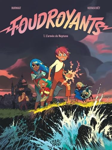Foudroyants - Tome 1 - L armée de Neptune von CHARIVARI