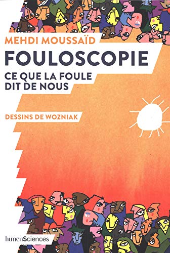 Fouloscopie : Ce que la foule dit de nous von Humensciences Editions