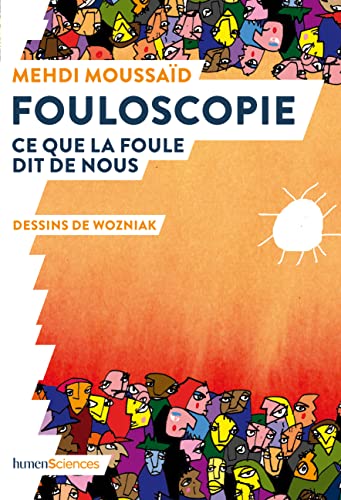 Fouloscopie: Ce que la foule dit de nous
