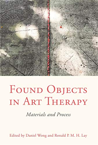 Found Objects in Art Therapy: Materials and Process von Jessica Kingsley Publishers