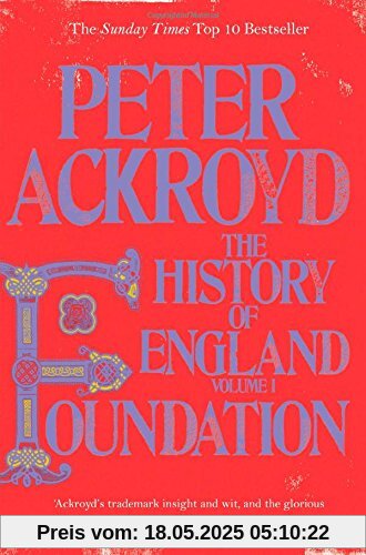 Foundation: The History of England (History of England Vol 1)