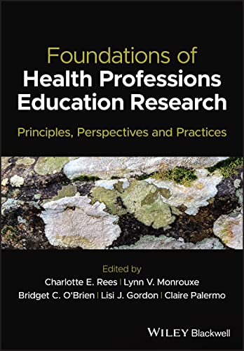 Foundations of Health Professions Education Research: Principles, Perspectives and Practices