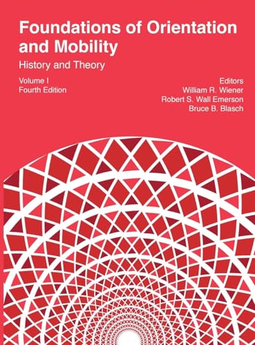 Foundations of Orientation and Mobility, 4th edition: Volume 1, History and Theory Foundations of Orientation and Mobility, 4th edition: Volume 1, History and Theory von American Printing House for the Blind