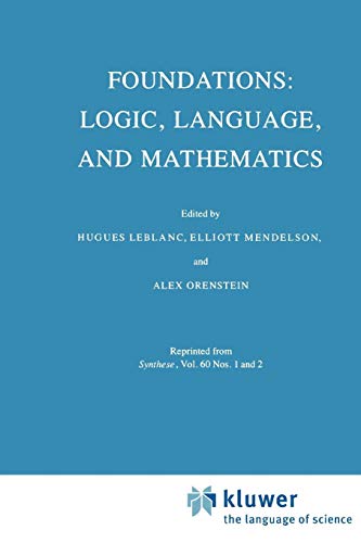 Foundations: Logic, Language, and Mathematics Foundations: Logic, Language, and Mathematics von Springer