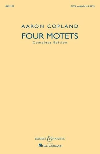 Four Motets: Complete Edition. gemischter Chor (SATB) a cappella. Chorpartitur.: Complete Edition SATB, a Cappella von Boosey & Hawkes Publishers Ltd.
