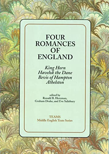 Four Romances of England: King Horn, Havelok the Dane, Bevis of Hampton, Athelston (Middle English Texts) von Medieval Institute Publications